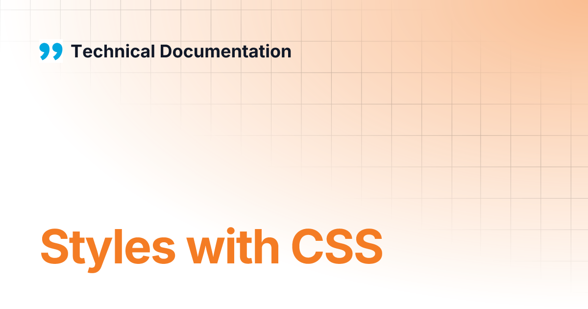 Styles with CSS | Technical Documentation