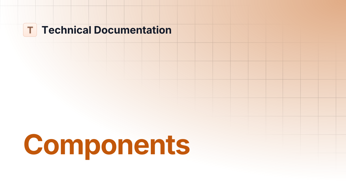 Components | Technical Documentation